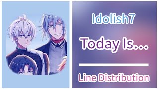 Download Lagu Today Is… ( Idolish7 ) - Line Distribution MP3 Download Lagu Today Is… ( Idolish7 ) - Line Distribution MP3