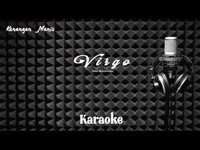 Ade Manuhutu - Virgo - Karaoke tanpa vocal class=