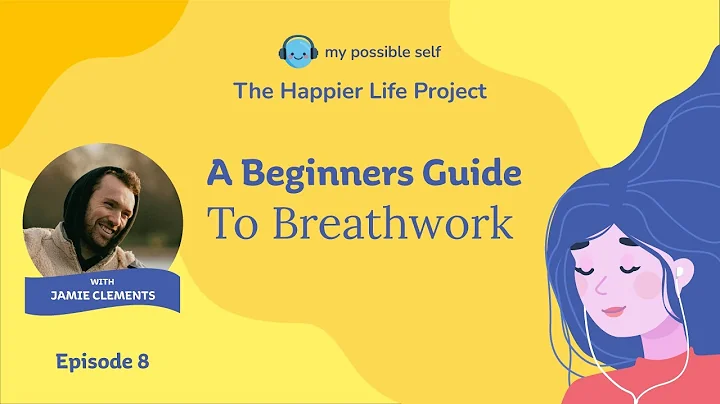 Episode 8 - A Beginners Guide To Breathwork with J...