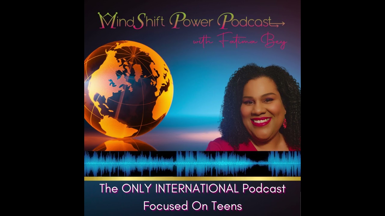MindShift Power Podcast: The World's First International Teen Perspective Platform