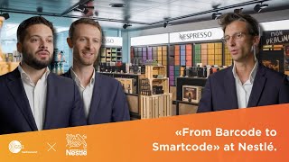 From Barcode to Smartcode with Nestlé.