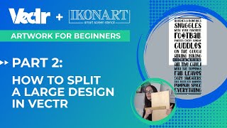 Artwork For Beginners Part 2: How To Split Large Design Into Multiple Ikonart Stencils | Vectr