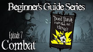 Combat Guide (Don't Starve RoG Beginner's Guide Series)