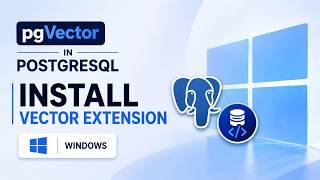 Install Pgvector On Windows Postgresql For Ai Applications 2026