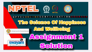 NPTEL  The Science Of Happiness And Wellbeing Assignment 1 Solution || 2024 Week 1