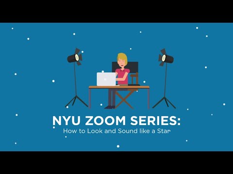 NYU Zoom: Look & Sound Like a Star