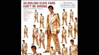 50,000,000  ELVIS FANS CAN'T BE WRONG