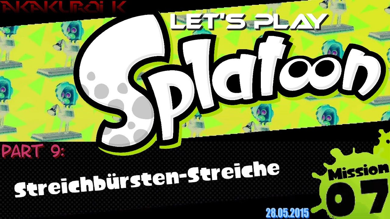 Let's Play "Splatoon" [9] ~ Streichbürsten-Streiche (100%║blind)