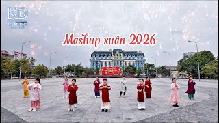 Mashup Lk Xuân 2026 Clb Nghệ Thuật Kd Music Nhạc Tết 2026 Nhảy Hiện Đại Tết Dancekid 2026