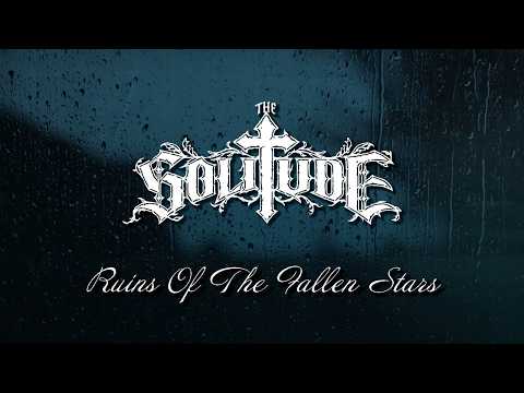 THE SOLITUDE - Ruins Of The Fallen Stars (Official Music Video)