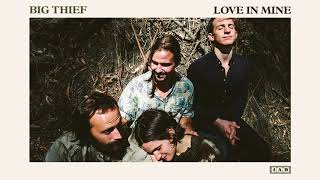 Big Thief - Love In Mine (Official Audio)