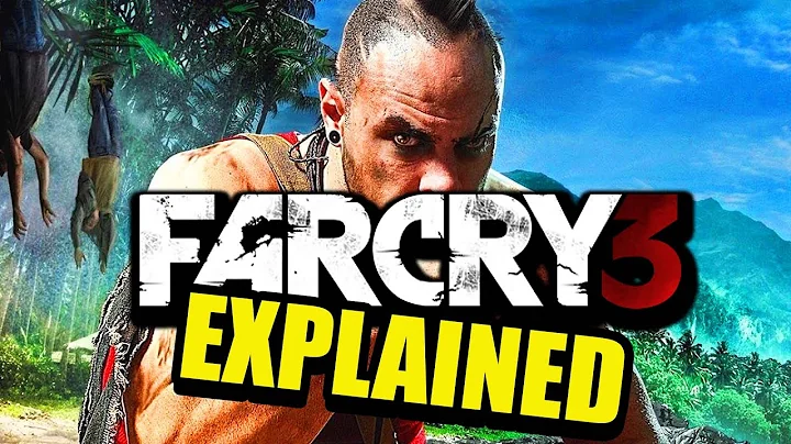 FAR CRY 3 Story EXPLAINED