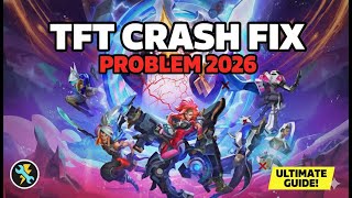 How to Fix TFT: Teamfight Tactics Crashing Problem 2026