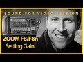 Sound for Video Session: Zoom F8/F8n Setting Gain Trim