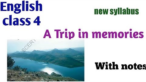 A Trip in memories#class4 #textbook #withnotes