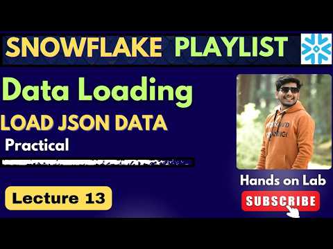 13. Snowflake UI: How to Load JSON Data into Table | Snowflake Playlist