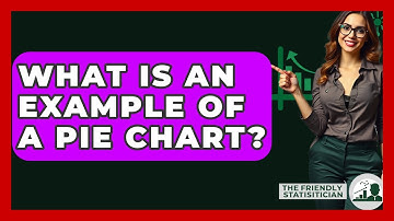What Is An Example Of A Pie Chart? - The Friendly Statistician
