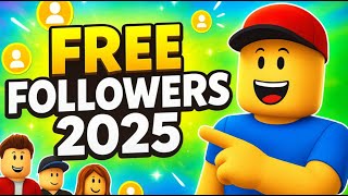 How To Get FREE Followers on Roblox RIGHT NOW (2025)