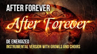 After Forever - De-Energized [Instrumental With Growls and Choirs]