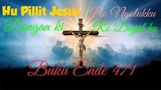 Download lagu Hu pillit Jesus Dongan ki - Di Ho Ngolukku, Ro Diajal hu