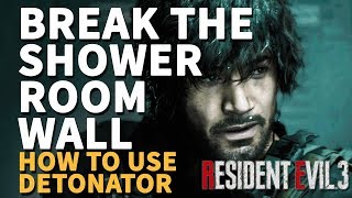 Break the shower room wall Resident Evil 3 Remake (How to use Detonator)