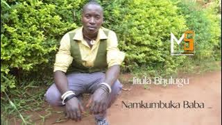 JITULA BHULUGU NZUMBIGOMAYIKU NG'WANAKASHINJE Namkumbuka Babab 0782560693