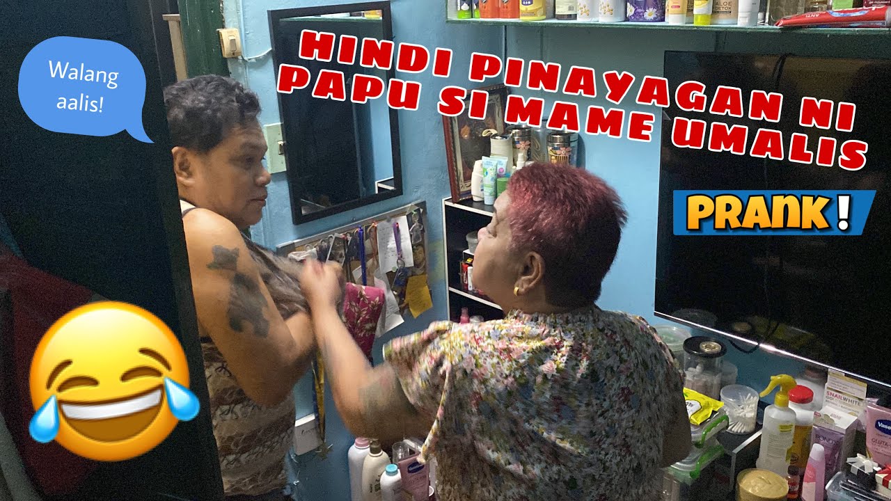 HINDI PINAYAGAN NI PAPU SI MAME UMALIS (nagalit si mame)