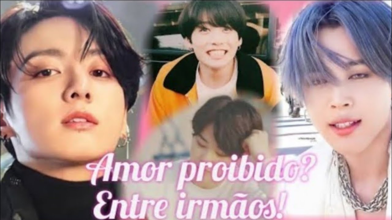 [SÉRIE JIKOOK] Amor Proibido? Entre irmãos! (21/21) Irmãos Gêmeos ^FINAL^