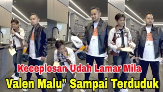 Valen Keceplosan Udah Lamar Mila, Valen Sampai Terduduk Malu