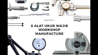 8 ALAT UKUR WAJIB WORKSHOP / BENGKEL MANUFACTURE