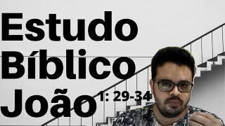 Estudo Bíblico - (João 1. 29-34) - Pr Dieggo Ferraz