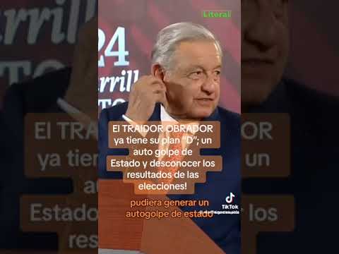López Obrador planea un golpe de Estado