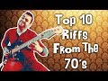 Top 10 - 70s Guitar Riffs