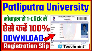 Patliputra university Registration Slip Download|ppu registration slip kaise download kre Teachmint