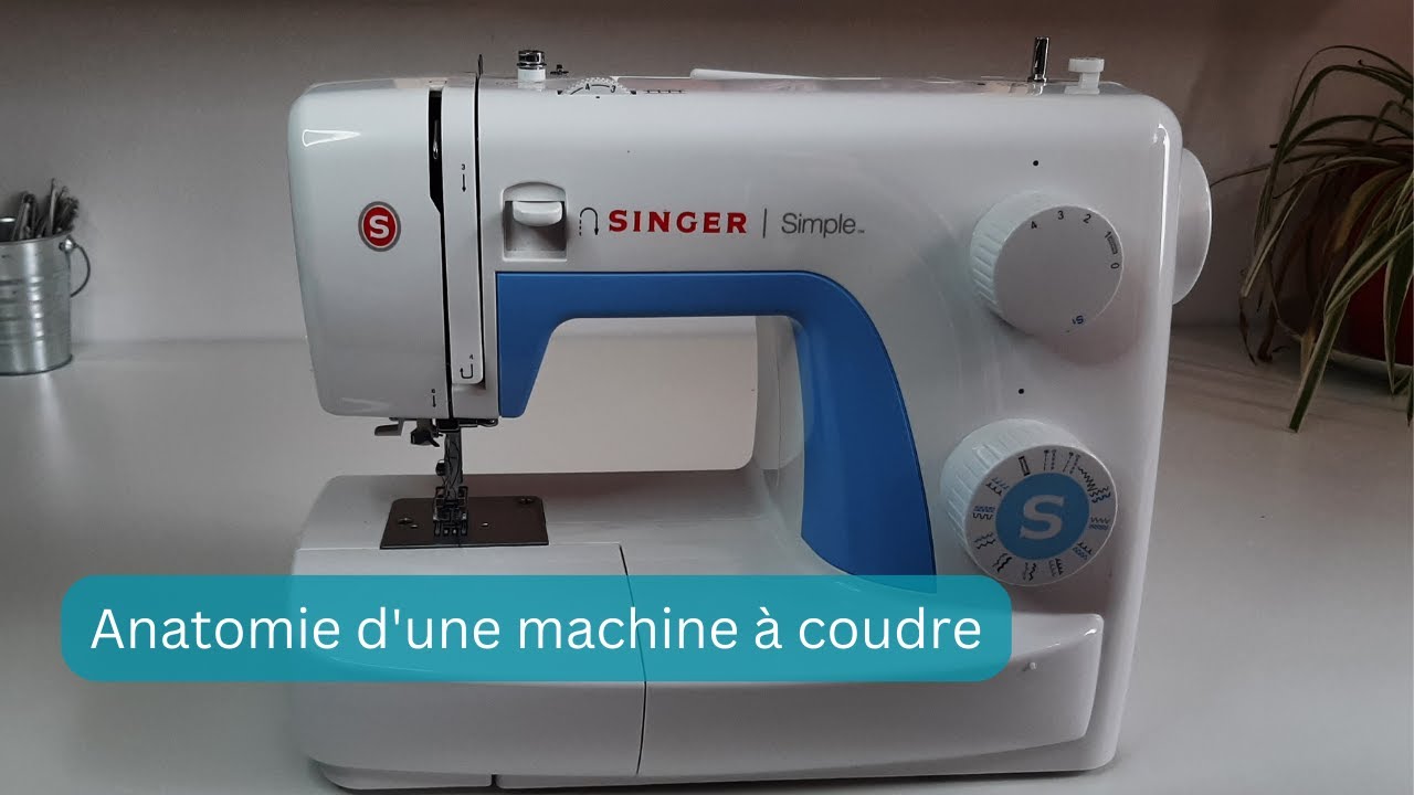 Anatomie d'une machine à coudre - Atelier Manon Levasseur