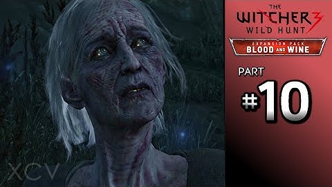 THE WITCHER 3 Blood and Wine Walkthrough Part 10 · Main Quest: La Cage au Fou | Spotted Wight