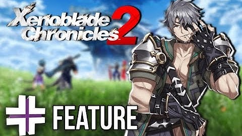 XENOBLADE CHRONICLES 2 BEGINNER