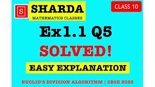 【Class 10 Maths】Real Numbers Ex 1.1 Q5【Euclid’s Division Algorithm】Easy Explanation | CBSE 2025