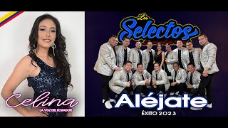 Aléjate (DRA) - Celina ft Los Selectos Orquesta 2023