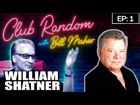 William Shatner | Club Random With Bill Maher