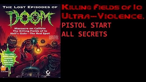 The Lost Episodes of Doom - Killing Fields of Io [Pistol Start / All Secrets]