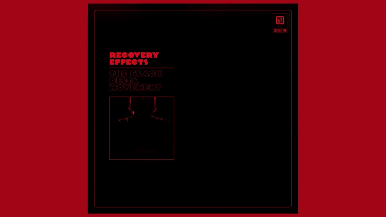 The Black Delta Movement - Recovery Effects (Full Album Stream)