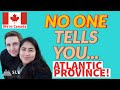 ATLANTIC - WHAT PEOPLE DON'T TELL YOU! Immigrate and study in Canada as International students.