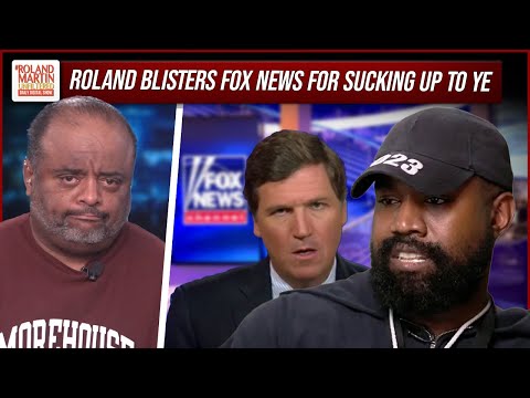 Roland destroys feckless Fox News for sucking up to Kanye, not bothering to read anti-Semitic posts