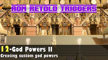 AoM Retold Triggers 12: God Powers II