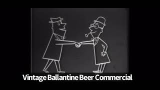 Vintage Ballantine Beer Commercial
