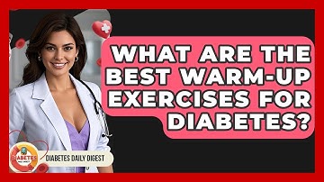 What Are The Best Warm-up Exercises For Diabetes? - Diabetes Daily Digest