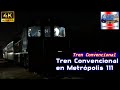 Tren Convencional en Metrópolis III (llegada y Salida) 