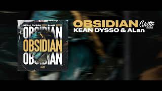 Kean Dysso & Alan - Obsidian