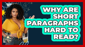 Why Are Short Paragraphs Hard To Read? - Lexicon Lounge